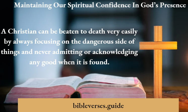 Maintaining Our Spiritual Confidence In God's Presence