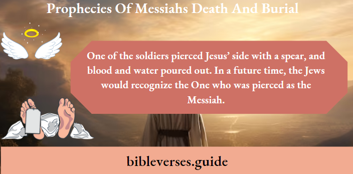 Prophecies Of Messiahs Death And Burial