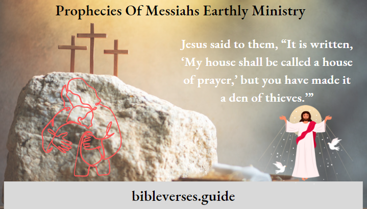 Prophecies Of Messiahs Earthly Ministry