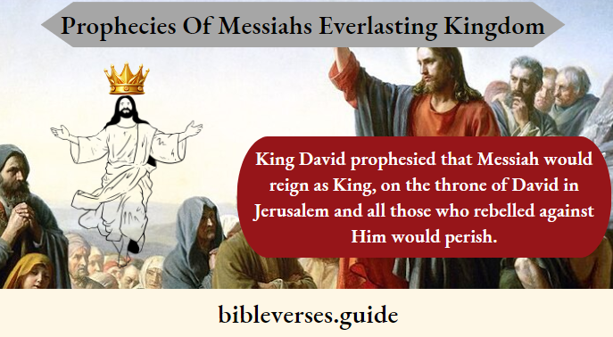 Prophecies Of Messiahs Everlasting Kingdom