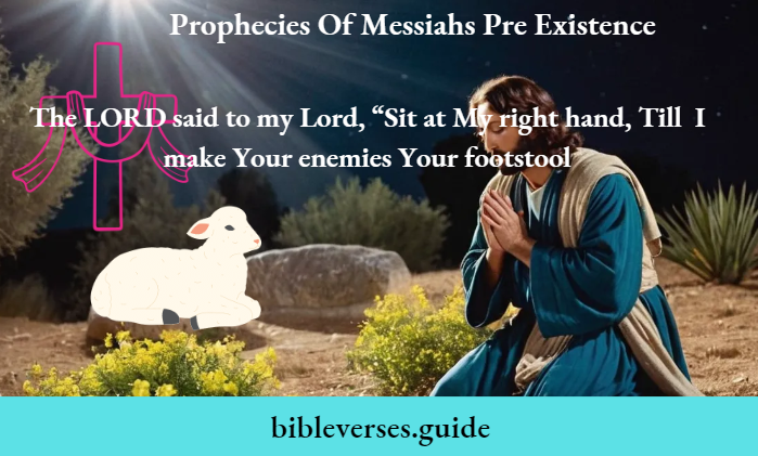 Prophecies Of Messiah's Pre-Existence