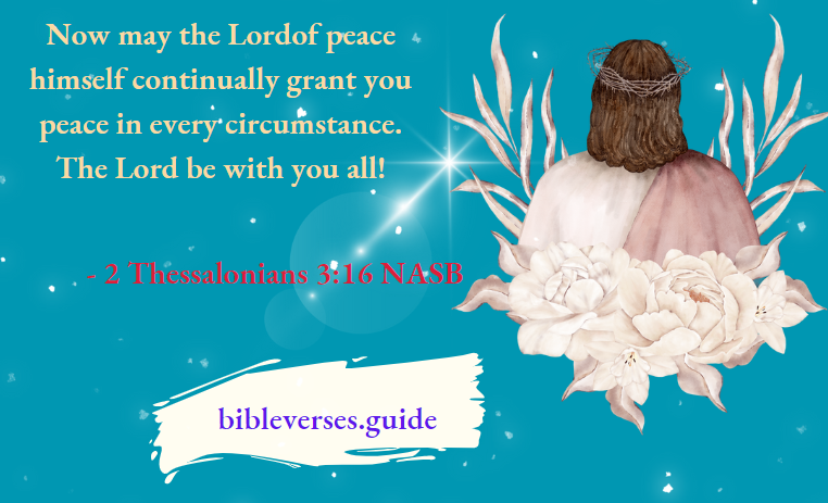 2 Thessalonians 3-16 NASB