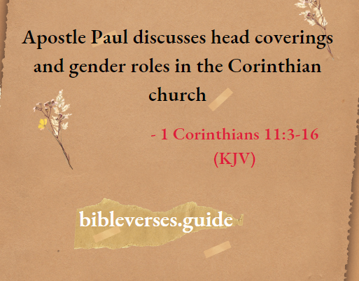 Apostle Paul discusses head coverings and gender roles