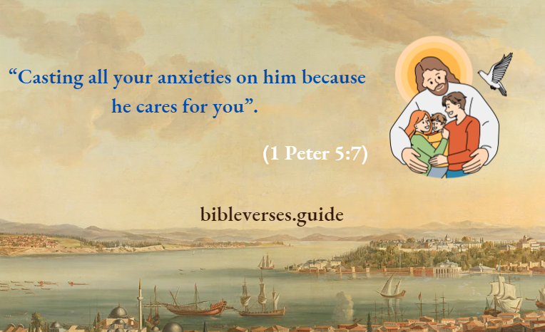 Casting all your anxieties on him because he cares for you