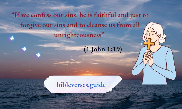 If we confess our sins, he is faithful and just to forgive our sins and to cleanse us from all unrighteousness