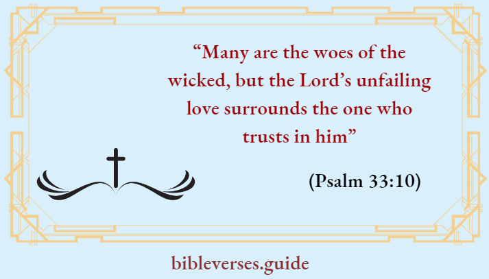 The Lord’s unfailing love surrounds the one who trusts in him