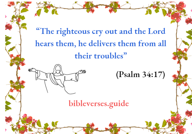 The righteous cry out and the Lord hears them