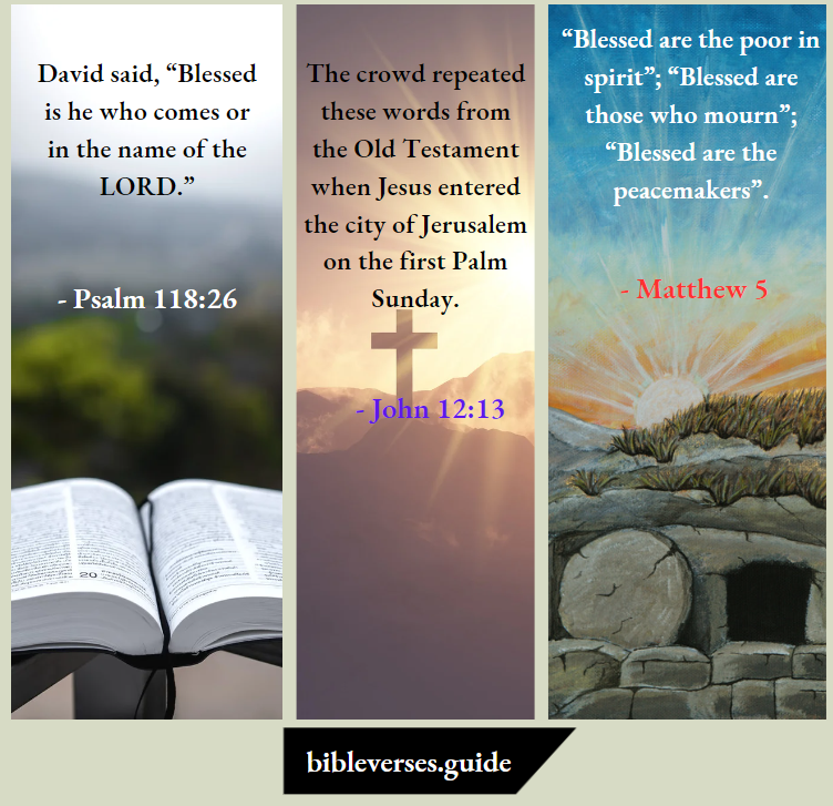 Blessed is he who comes or in the name of the LORD