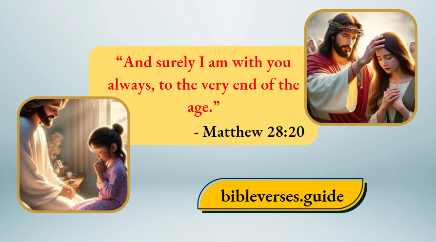 Matthew 28 : 20