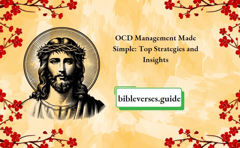 OCD Management Made Simple - Top Strategies and Insights