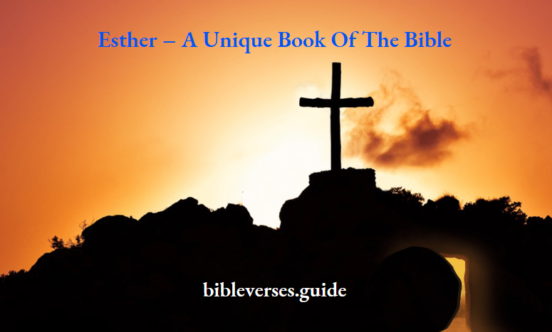 Esther – A Unique Book Of The Bible